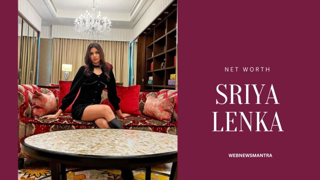 sriya lenka net worth