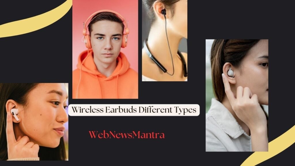 Wireless Earbuds Different Types