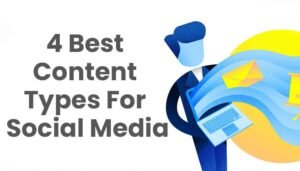 4 Essential Types of Social Media Content for Companies