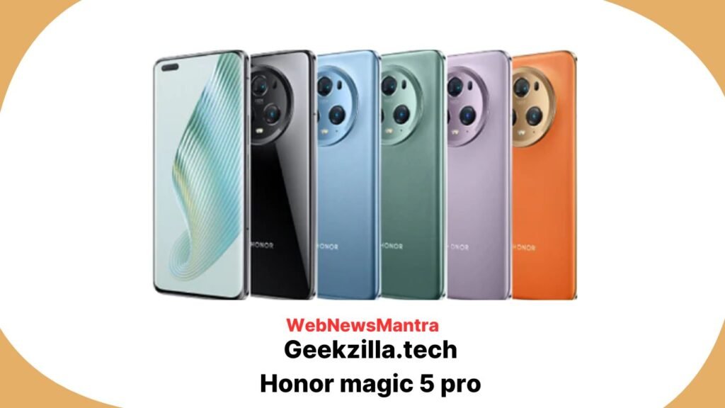 geekzilla.tech honor magic 5 pro