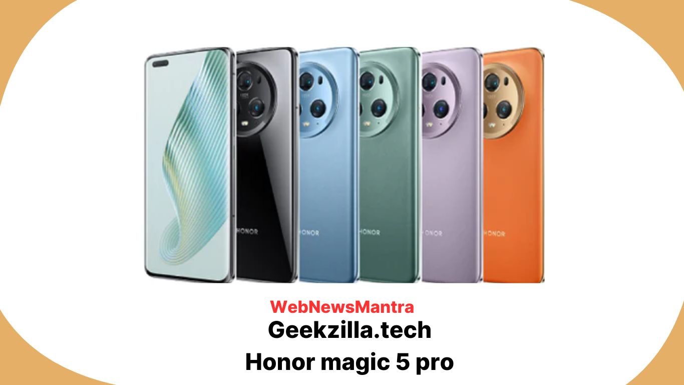 geekzilla.tech honor magic 5 pro