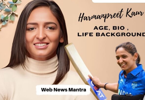 Harmanpreet Kaur: Age, Bio, Height, WPL, Relationship, Net worth